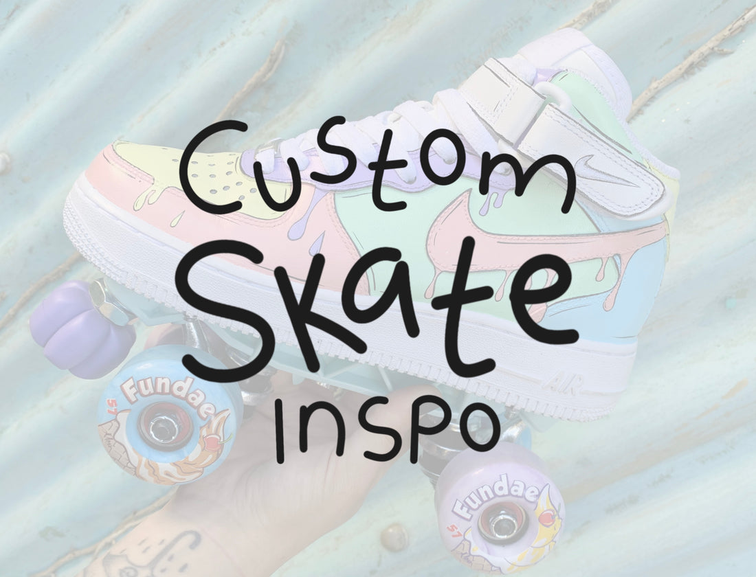 Custom Skate Inspo